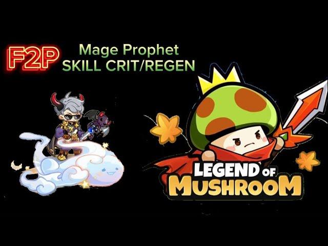 F2P MAGE PROPHET (SEA) - SKILL CRIT and REGEN build. Legend of Mushroom!! #mushroomrush
