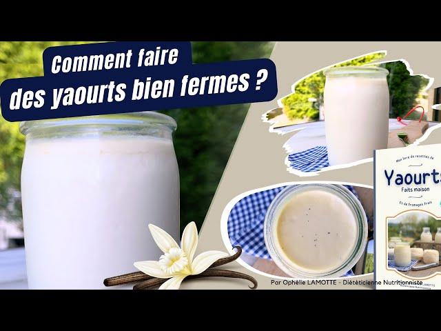 Comment faire un yaourt bien ferme ?