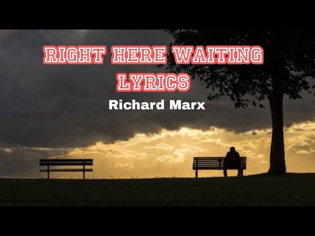 Right Here Waiting| Richard Marx Lyrics