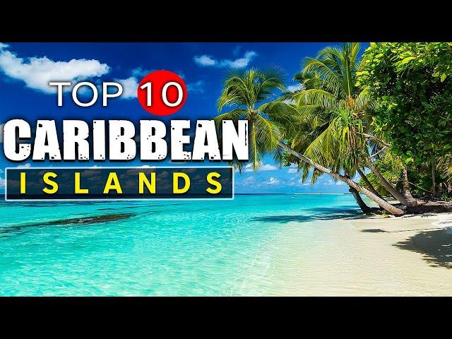 Top 10 most STUNNING Caribbean islands in 2023!