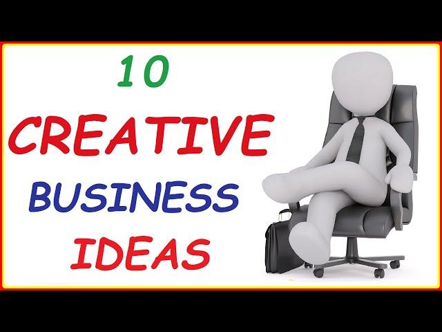 10 Creative Business Ideas ( Best Profitable Small Businesses You can Start Tomorrow to Make Money )