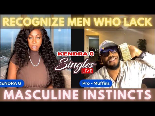 Kendra G Singles Reaction + Update, When Men Lack Masculine Instinct.