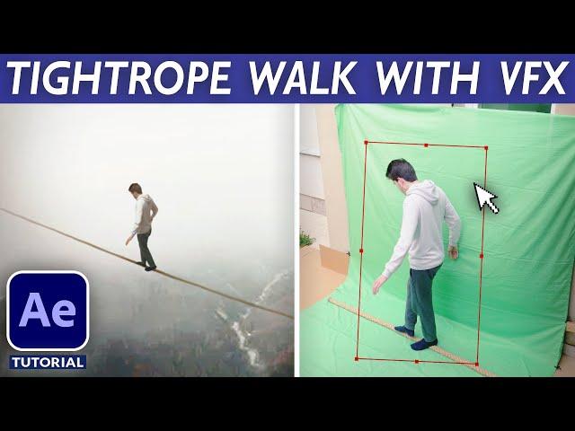 Editing Magic: TIGHTROPE WALKING VFX - After Effects Tutorial