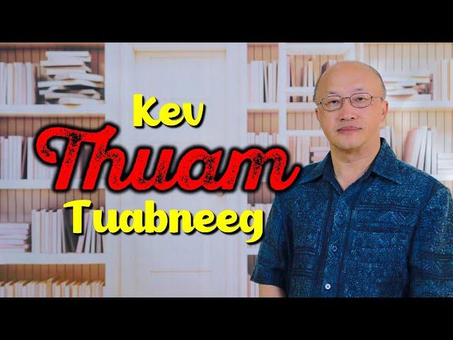 "Kev Thuam Tuabneeg" - Kx. Nyaj Looj Yaaj