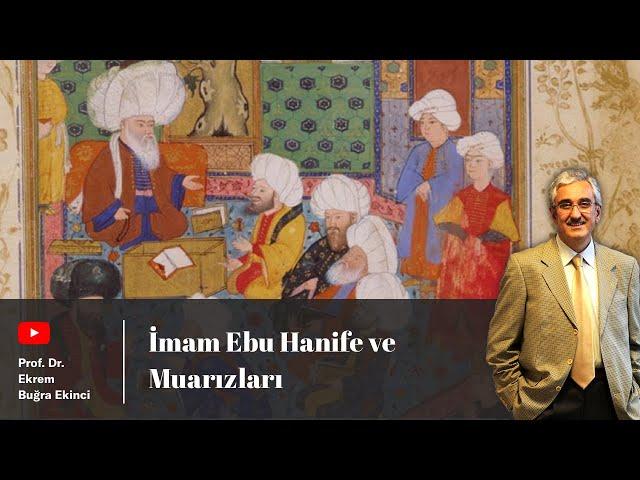 İmam Ebu Hanife ve Muarızları