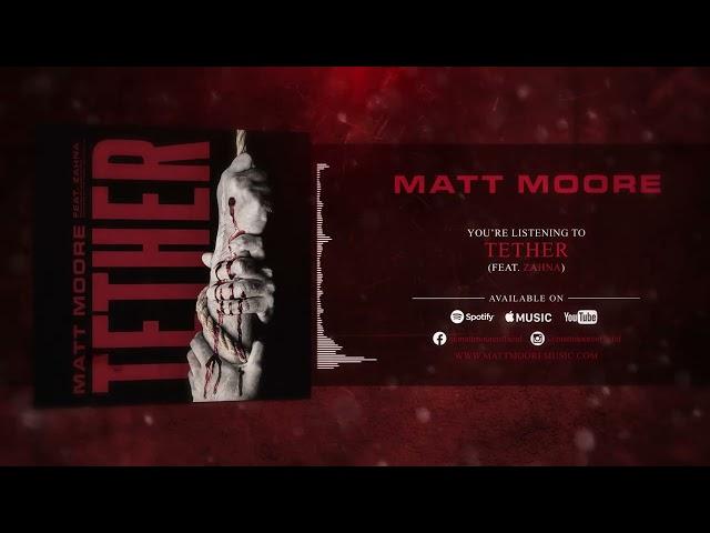 Matt Moore - Tether (Official Audio)