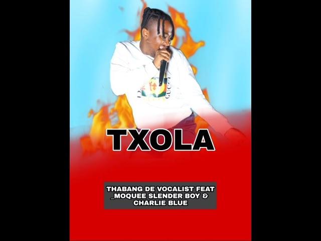 Thabang De Vocalist Ft Moque Slenderboy & Charlie Blu Tsokotsa