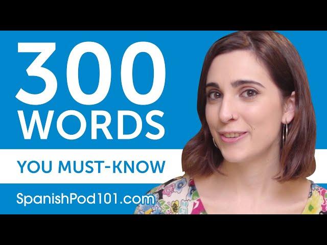 300 Words Every Spanish Beginner Must Know