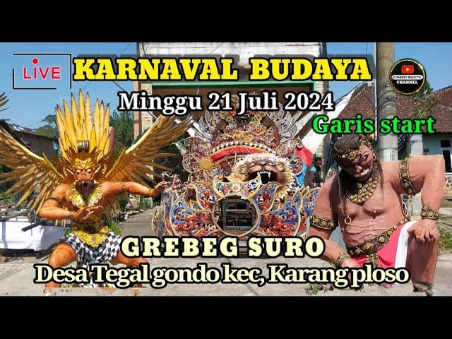 Live Garis start Karnaval Budaya GREBEG SURO Ds Tegalgondo Karang Ploso 21 juli 2024