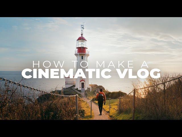 How To Make A CINEMATIC Vlog: Tips For A More Professional Video