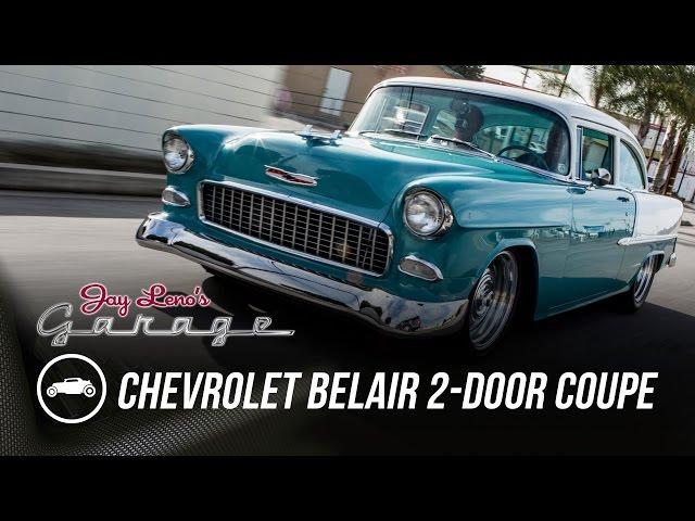 1955 Chevrolet Belair 2-Door Coupe - Jay Leno's Garage