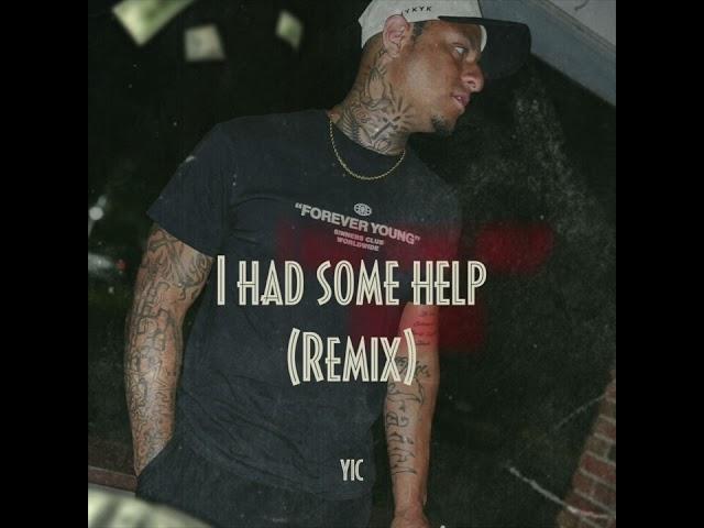 YIC - I Had Some Help (Remix)