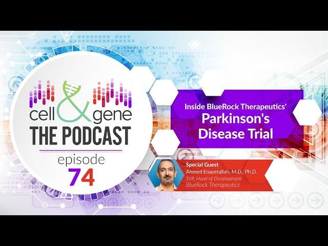 Inside BlueRock Therapeutics' Parkinson's Disease Trial with Dr. Ahmed Enayetallah