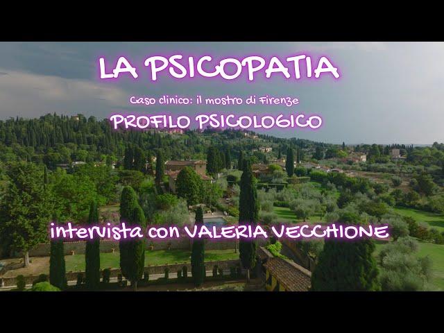 Intervista con Valeria Vecchione sul profilo psicologico del Mostro di Firenze