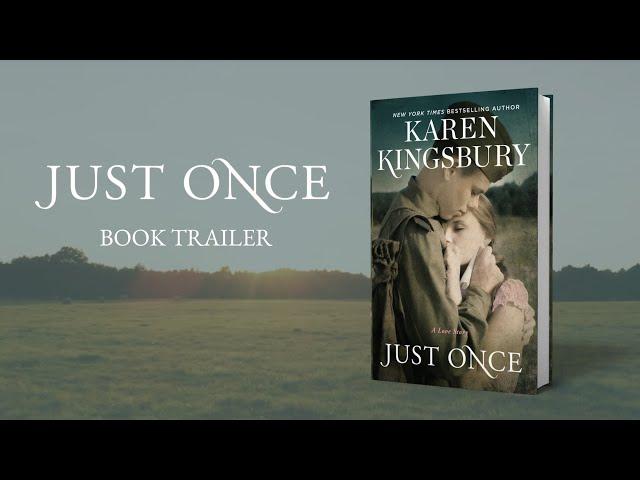 JUST ONCE - Karen Kingsbury - Book Trailer