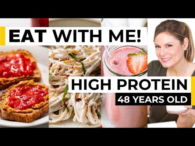 FULL DAY OF EATING | healthy, high-protein meals (48 years old!)