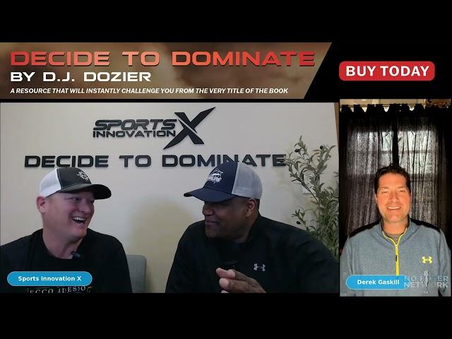 Derek Gaskill joins hosts D.J. Dozier & Michael Weatherly on DECIDE to DOMINATE EP15 (3/26)