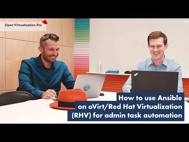 How to use Ansible on oVirt/Red Hat Virtualization (RHV) for admin task automation [WEBINAR]