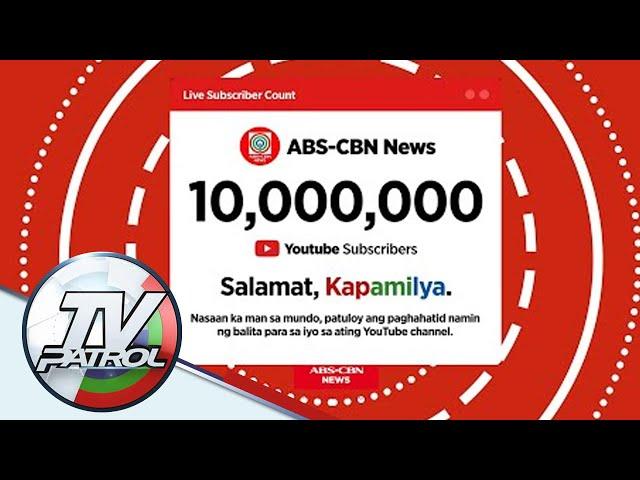 ABS-CBN News YouTube Channel reached 10 Million subscribers | TV Patrol