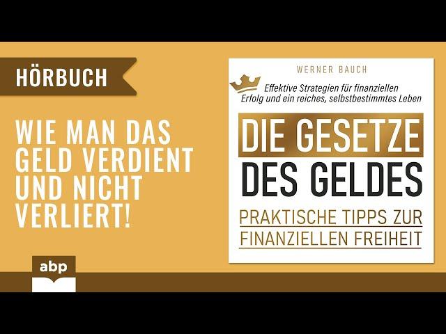 Die Gesetze des Geldes. Praktische Tipps zur finanziellen... W.Bauch. Hörbuch deutsch komplett