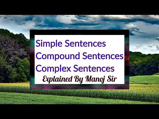 Simple Vs Compound Vs Complex  Sentences | Explained with Short tricks | Manoj Sir