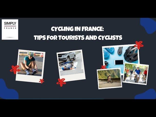 Cycling in France Tips for Tourists and Cyclists | Simply France