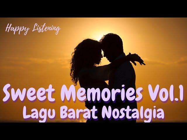 Lagu Barat Nostalgia | Sweet Memories Vol 1