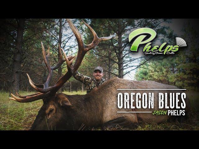 Oregon Blues Bull Elk Hunt - Jason Phelps