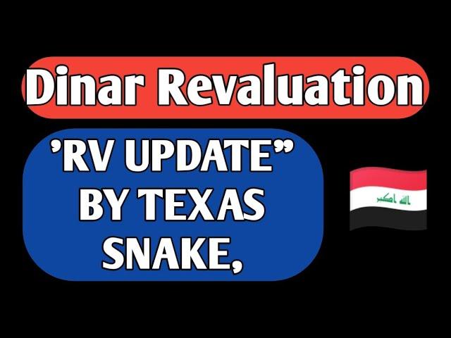 RV UPDATE BY TEXAS SNAKE, 21 FEB / IRAQI DINAR 