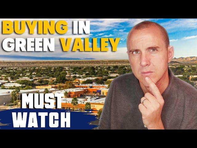 Buying A Home In Green Valley  AZ? | What To Expect? | Living In Green Valley AZ 2024