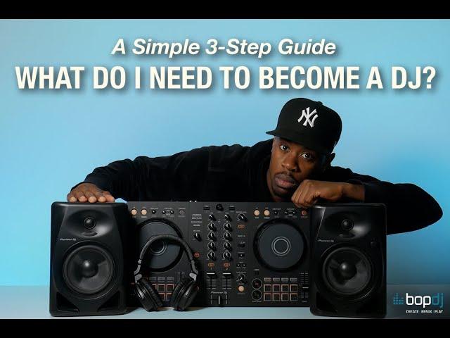 What Do I Need to Become a DJ? A Simple 3-Step Guide | Bop DJ - UK’s No.1 DJ Retailer