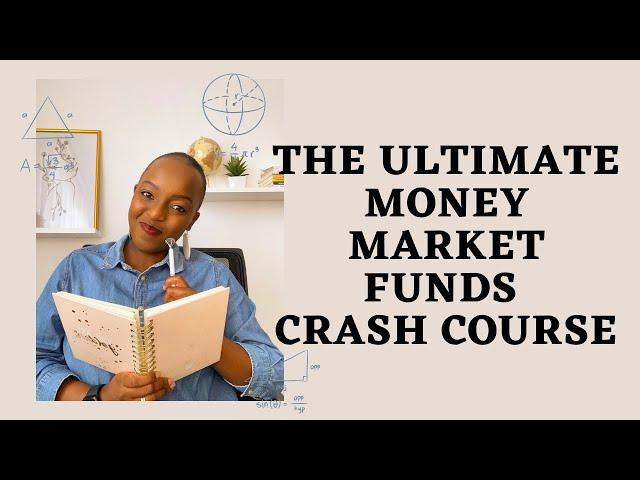 MONEY MARKET FUNDS EXPLAINED || THE ULTIMATE CRASH COURSE