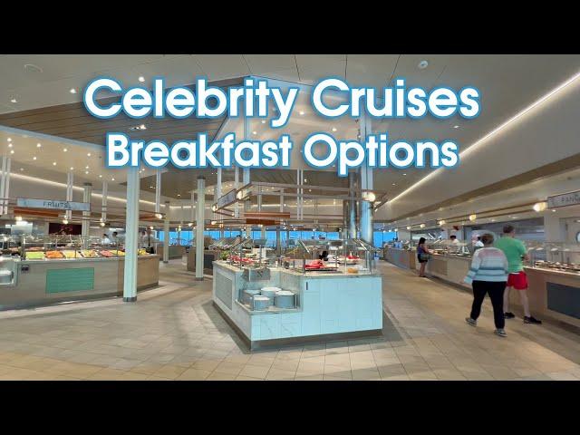 Celebrity Cruises Breakfast Food Tour (Buffet, MDR, Spa Café, Eden Café, Room Service) 2023