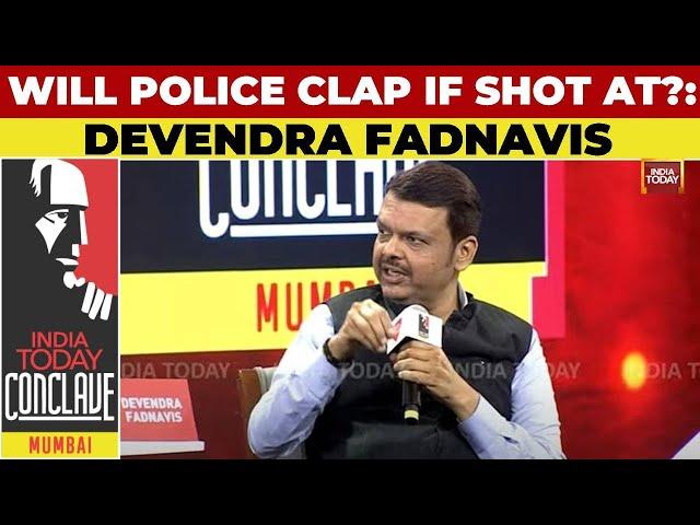 Our Police Will Not Clap If Attacked: Devendra Fadnavis On Badlapur Encounter | India Today Conclave