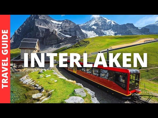 Interlaken Switzerland Travel Guide: 15 BEST Things to Do in Interlaken