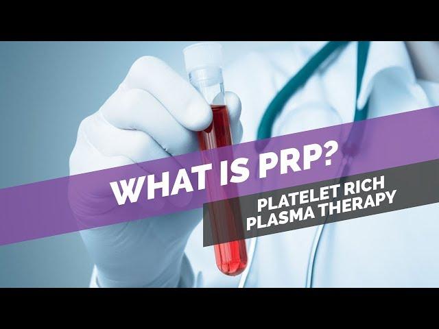 What is PRP Therapy? (Platelet Rich Plasma)