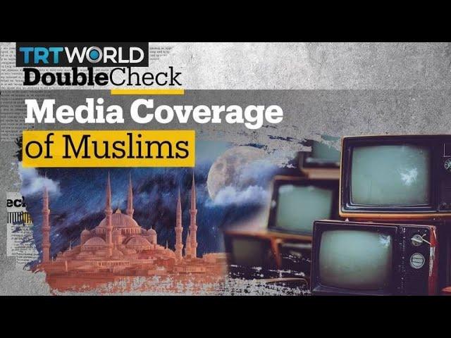 Is mainstream media biased against Muslims and Islam?