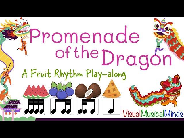 Promenade of the Dragon: A Fruit Rhythm Play-Along