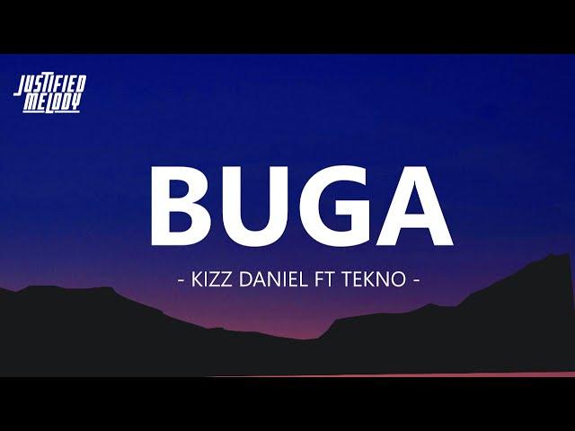 Kizz Daniel, Tekno - Buga  ( Lyric Video ) | Lemme see you   go (o-lo-lo-lo) ...... Buga wọn,