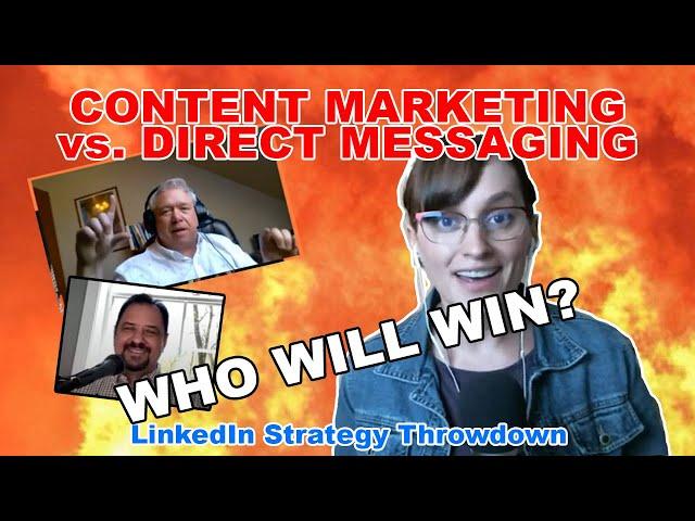 LinkedIn Strategy: Content vs. Direct Messaging (Business Builder Throwdown S01E03)