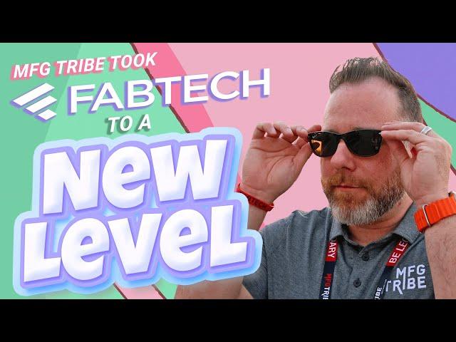 MFG Tribe takes FABTECH to a Whole New Level