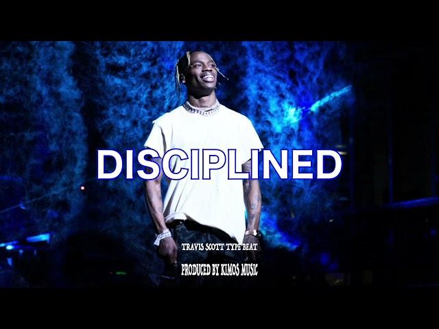 TRAVIS SCOTT TYPE BEAT "DISCIPLINED" [PROD BY KIMOS MUSIC] 2022