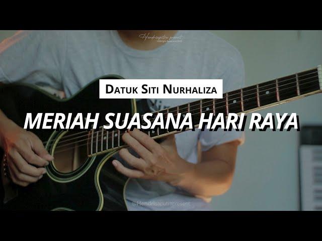 MERIAH SUASANA HARI RAYA- SITI NURHALIZA INSTRUMENTAL VERSION | COVER