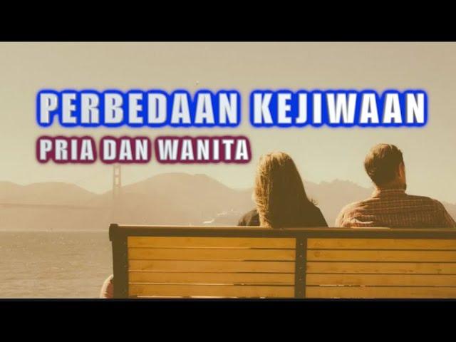 PERBEDAAN PRIA DAN WANITA (KEJIWAANNYA)