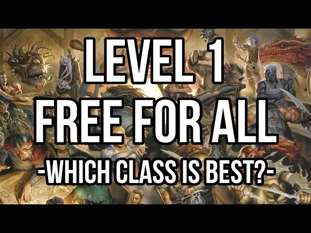 WHO WOULD WIN IF EVERY CLASS FOUGHT AT LEVEL 1?