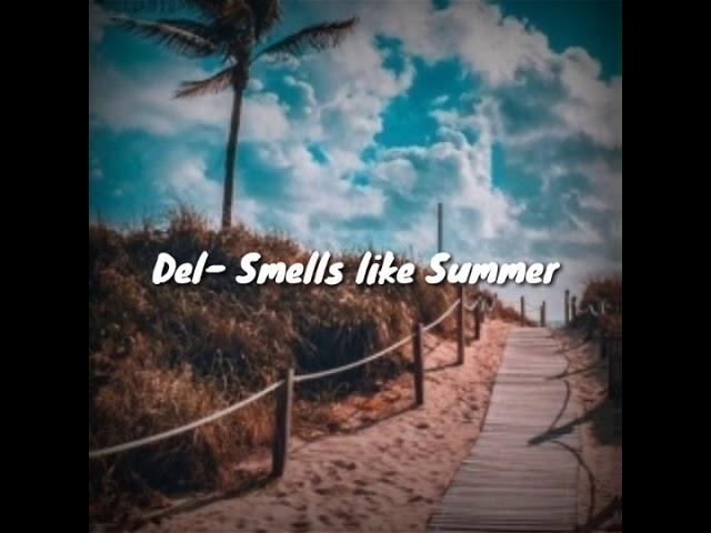 Del- Smells like Summer