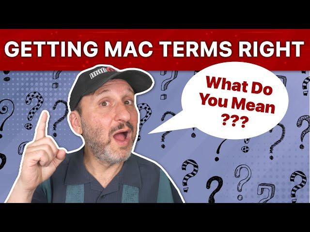 Learn To Talk About Your Mac by Knowing the Right Technical Terms