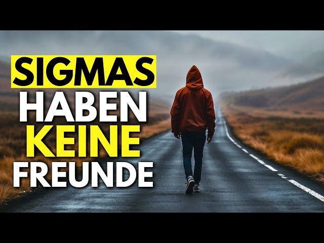 Warum Sigma-Männer Freundschaften aufgeben