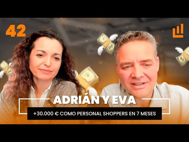 +30.000 € como Personal Shoppers en 7 meses — Adrián y Eva | Podcast #42