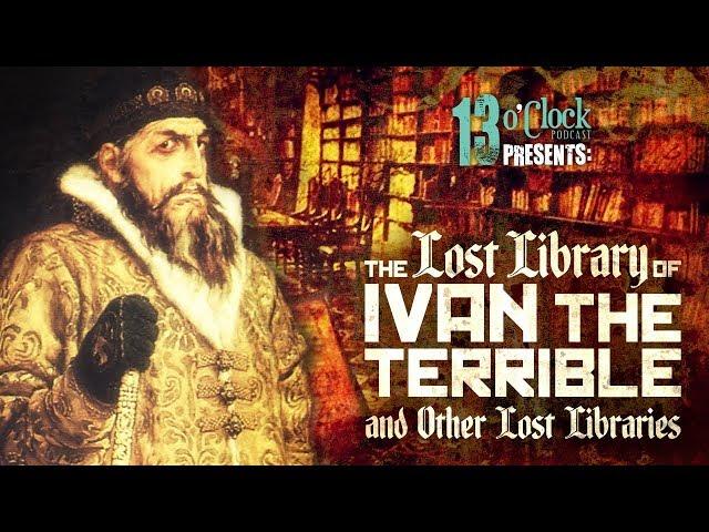 Episode 137 - The Lost Library of Ivan the Terrible